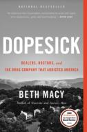 Dopesick: Dealers, Doctors, and the Drug Company That Addicted America di Beth Macy edito da BACK BAY BOOKS