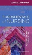 Clinical Companion For Fundamentals Of Nursing di Patricia A. Potter, Anne Griffin Perry, Patricia Stockert, Amy Hall edito da Elsevier - Health Sciences Division