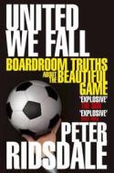 Boardroom Truths About The Beautiful Game di Peter Ridsdale edito da Pan Macmillan
