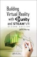 Building Virtual Reality With Unity And Steam Vr di Jeff W Murray edito da Taylor & Francis Ltd