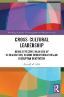 Cross-Cultural Leadership di Ahmad M. Salih edito da Taylor & Francis Ltd