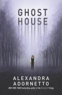 Ghost House di Alexandra Adornetto edito da HARLEQUIN SALES CORP