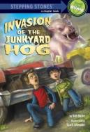 Invasion of the Junkyard Hog di Bill H. Doyle edito da RANDOM HOUSE