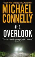 The Overlook di Michael Connelly edito da Grand Central Publishing