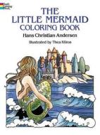 The Little Mermaid Coloring Book di Hans Christian Andersen, Thea Kliros edito da DOVER PUBN INC