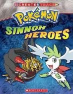 Pokemon: Create and Trace Sinnoh Heroes di Inc. Scholastic edito da Scholastic Inc.