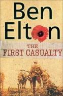 The First Casualty di Ben Elton edito da Transworld Publishers Ltd