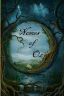 Nomes of Oz di James C. Wallace, Amanda D. Wallace edito da SCIENTIA EST VOX PR