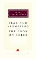 Fear and Trembling and the Book on Adler di Soren Kierkegaard edito da EVERYMANS LIB
