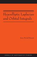 Hypoelliptic Laplacian and Orbital Integrals (AM-177) di Jean-Michel Bismut edito da Princeton University Press