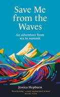 Save Me From The Waves di Jessica Hepburn edito da Aurum