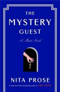 The Mystery Guest: A Maid Novel di Nita Prose edito da VIKING