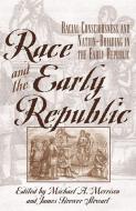 Race and the Early Republic edito da Rowman & Littlefield