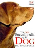 The Encyclopedia of the Dog di Bruce Fogle edito da DK Publishing (Dorling Kindersley)