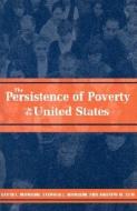 The Persistence of Poverty in the United States di Garth L. Mangum, Stephen L. Mangum, Andrew M. Sum edito da JOHNS HOPKINS UNIV PR