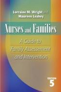 Nurses And Families di Lorraine M. Wright, Maureen Leahey edito da F.a. Davis Company
