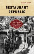 Restaurant Republic di Kelly Erby edito da University of Minnesota Press