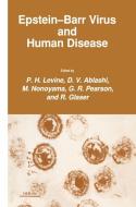 Epstein-Barr Virus and Human Disease di D. V. Ablashi, R. Glaser, P. H. Levine, M. Nonoyama, G. R. Pearson edito da Humana Press