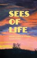 SEES OF LIFE di Ken B. Whitley edito da FREEKEN PR