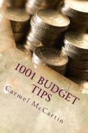 1001 Budget Tips di Carmel McCartin edito da Budget Bitch