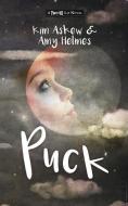 Puck: (A Twisted Lit Novel) di Kim Askew, Amy Helmes edito da LIGHTNING SOURCE INC