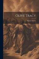Olive Tracy di Amy Le Feuvre edito da LEGARE STREET PR