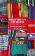 Ethical Research with Children di Sarah Richards, Jessica Clark, Allison Boggis edito da Palgrave Macmillan