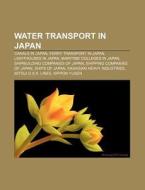 Water Transport In Japan: Nippon Kaiji K di Books Llc edito da Books LLC, Wiki Series