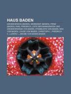 Haus Baden di Quelle Wikipedia edito da Books LLC, Reference Series