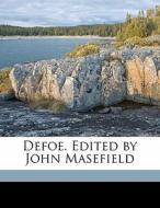 Defoe. Edited By John Masefield di Daniel Defoe edito da Nabu Press