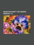 Monatsschrift Fur Innere Mission (27) di Bucher Group edito da General Books Llc