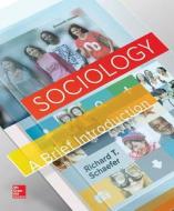 Sociology: A Brief Introduction Loose Leaf Edition with the Practical Skeptic and Connect Access Card di Richard T. Schaefer, Lisa J. Mcintyre edito da MCGRAW HILL BOOK CO