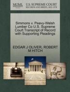 Simmons V. Peavy-welsh Lumber Co U.s. Supreme Court Transcript Of Record With Supporting Pleadings di Edgar J Oliver, Robert M Hitch edito da Gale, U.s. Supreme Court Records