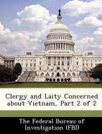 Clergy And Laity Concerned About Vietnam, Part 2 Of 2 edito da Bibliogov