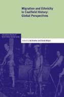 Migration and Ethnicity in Coalfield History di Ad Knotter edito da Cambridge University Press
