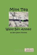 Mint Tea di Walid Ben Ahmed edito da Lulu.com