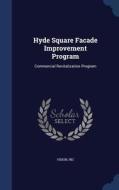Hyde Square Facade Improvement Program di Inc Vision edito da Sagwan Press