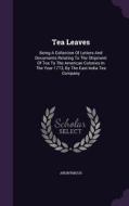 Tea Leaves di Anonymous edito da Palala Press