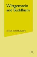 Wittgenstein and Buddhism di C. Gudmunsen edito da Palgrave Macmillan UK