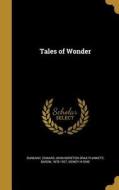 TALES OF WONDER di Sidney H. Sime edito da WENTWORTH PR