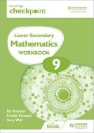 Cambridge Checkpoint Lower Secondary Mathematics Workbook 9 di Frankie Pimentel, Ric Pimentel, Terry Wall edito da Hodder Education Group