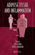 Adipose Tissue and Inflammation di Atif B. Awad edito da CRC Press