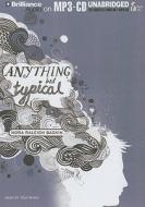 Anything But Typical di Nora Raleigh Baskin edito da Brilliance Audio