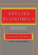 Applied Economics: Thinking Beyond Stage One di Thomas Sowell edito da Blackstone Audiobooks