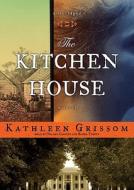 The Kitchen House [With Earbuds] di Kathleen Grissom edito da Blackstone Audiobooks