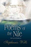 Flowing Waters Presents.poems Of The Nile di Stephanie Wills edito da Xlibris Corporation
