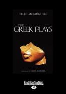 The Greek Plays (Large Print 16pt) di Ellen McLaughlin edito da ReadHowYouWant