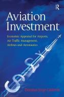 Aviation Investment di Doramas Jorge-Calderon edito da Taylor & Francis Ltd