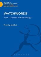 Watchwords di Timothy Geddert edito da Bloomsbury Publishing PLC