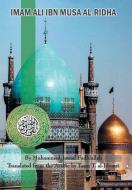 Imam Ali Ibn Musa Al-Ridha di Yasin T. Al-Jibouri edito da AuthorHouse